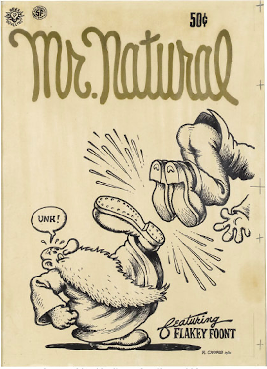 Mr. Natural #1 Cover Art by Robert Crumb sold for $101,575. Click here to get your original art appraised.
