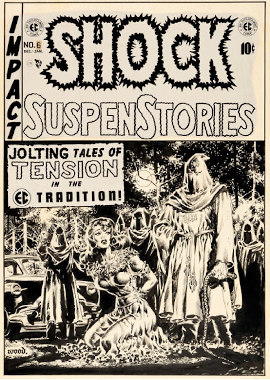 Shock Suspenstories #6 Cover Art by Wally Wood sold for $840,000. Click here to get your original art appraised.